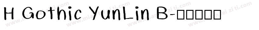H Gothic YunLin B字体转换